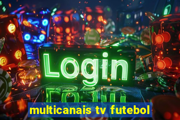 multicanais tv futebol